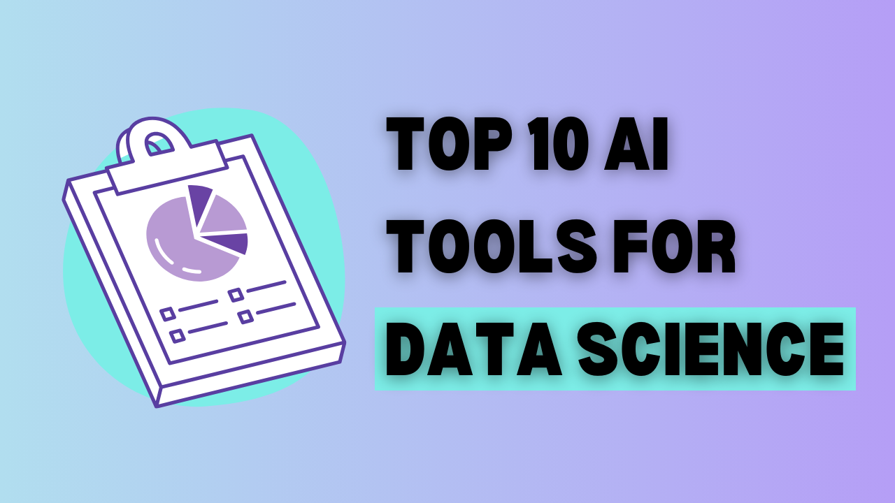 Top 10 AI Tools For Data Science