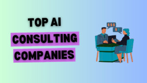 Top AI Consulting Companies in 2024