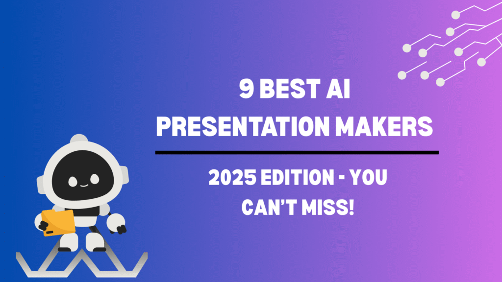 9 Best AI Presentation Makers in 2025