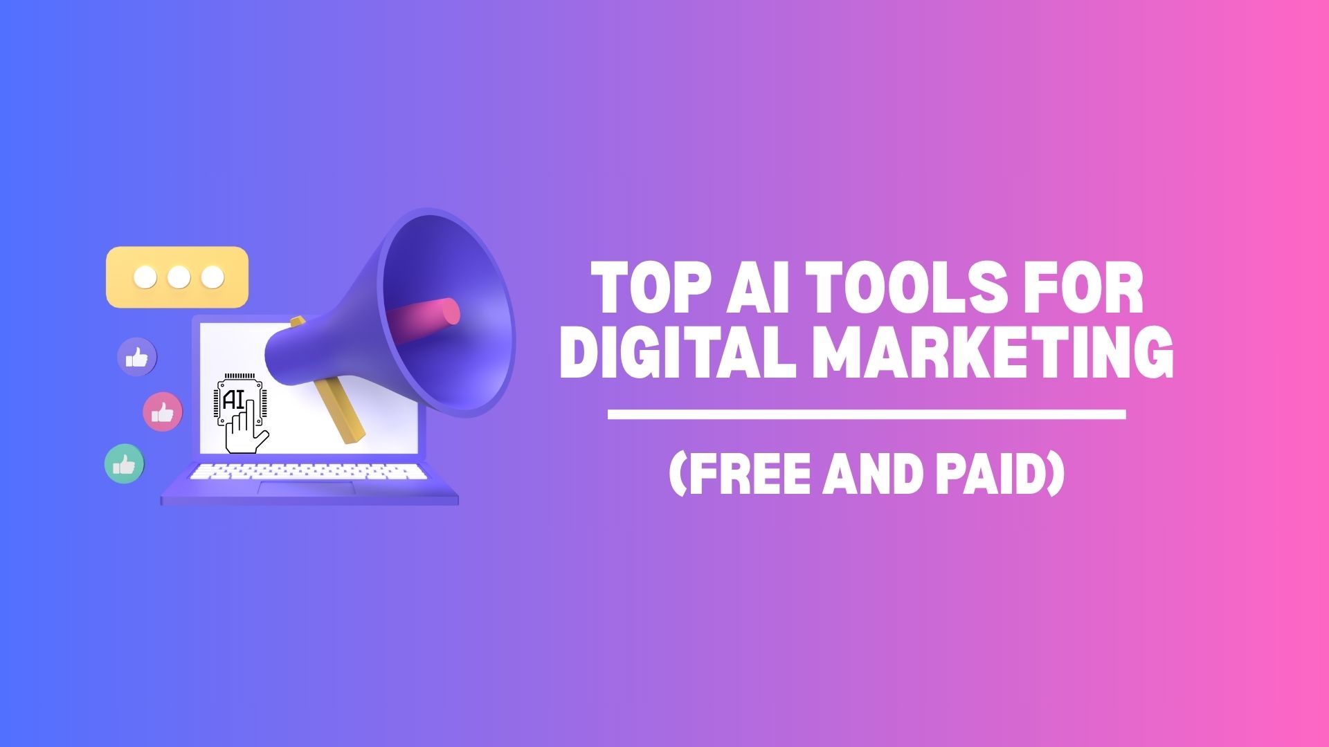 Top AI Tools for Digital Marketing (Free and Paid)