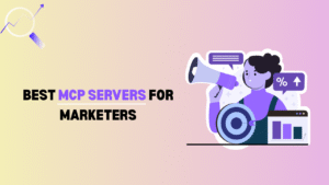 Best MCP Servers for Marketers