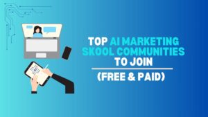 Top AI Marketing Skool Communities to Join (Free & Paid)