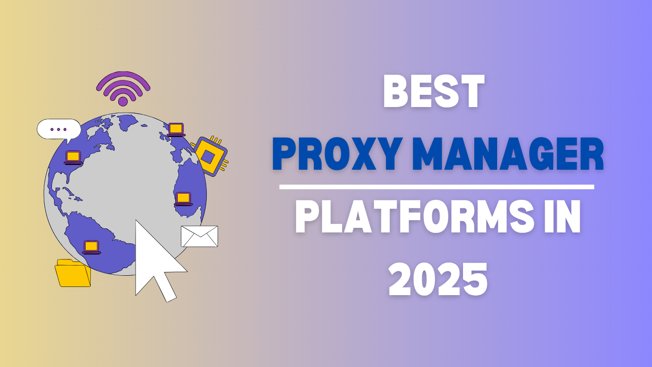 Proxy Manager Platforms