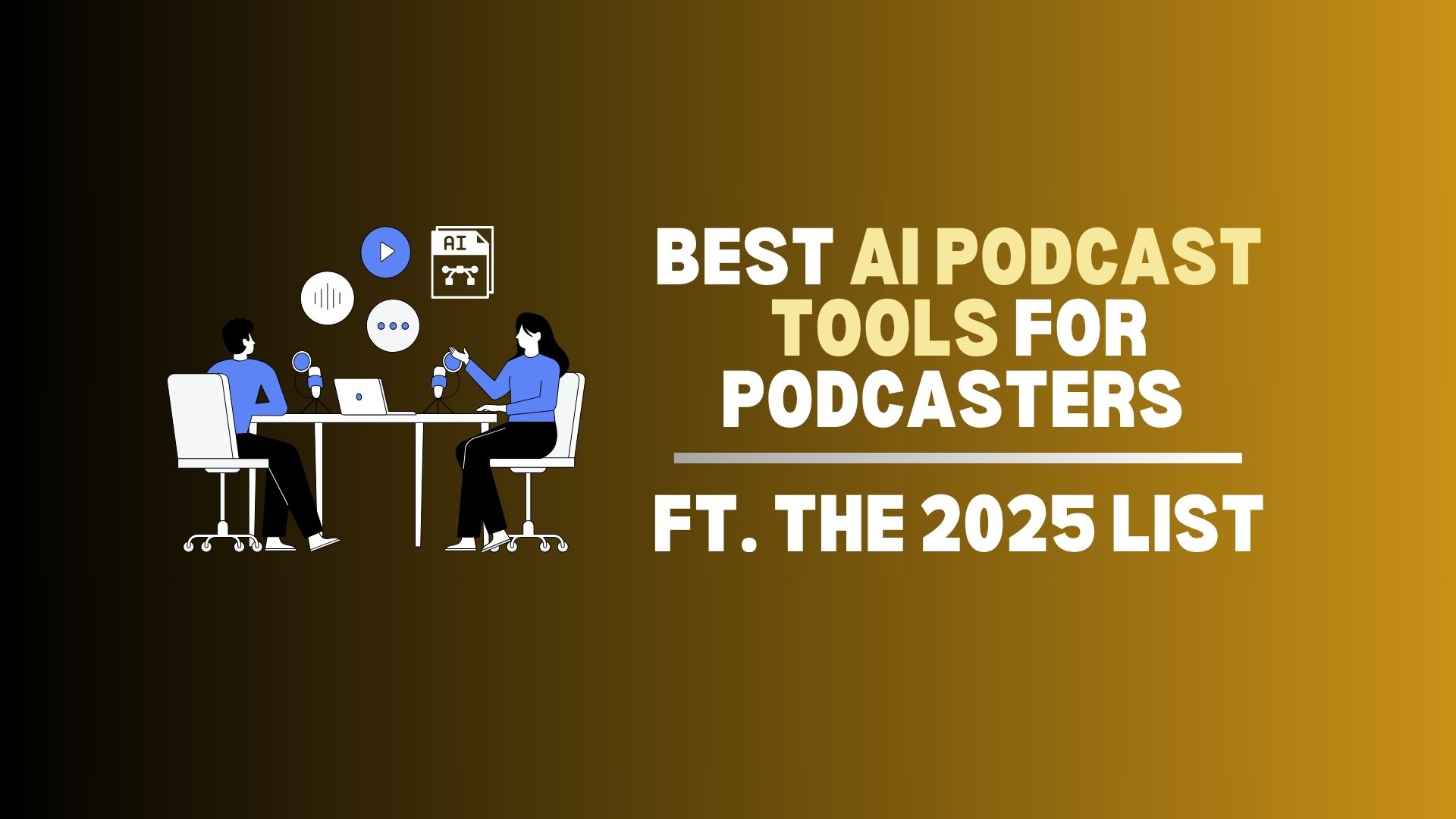 Best AI Podcast Tools for Podcasters in 2025