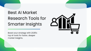 Best AI Market Research Tools