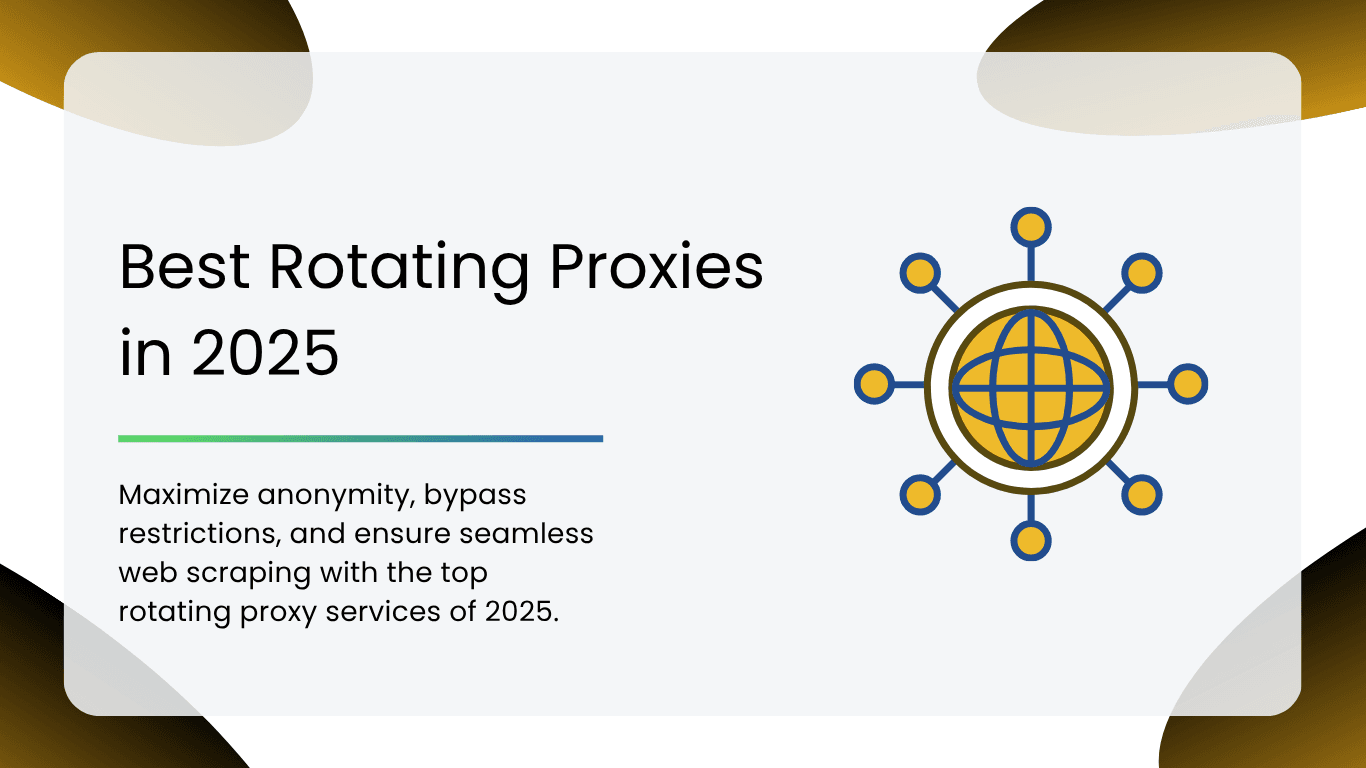 Best rotating proxies in 2025