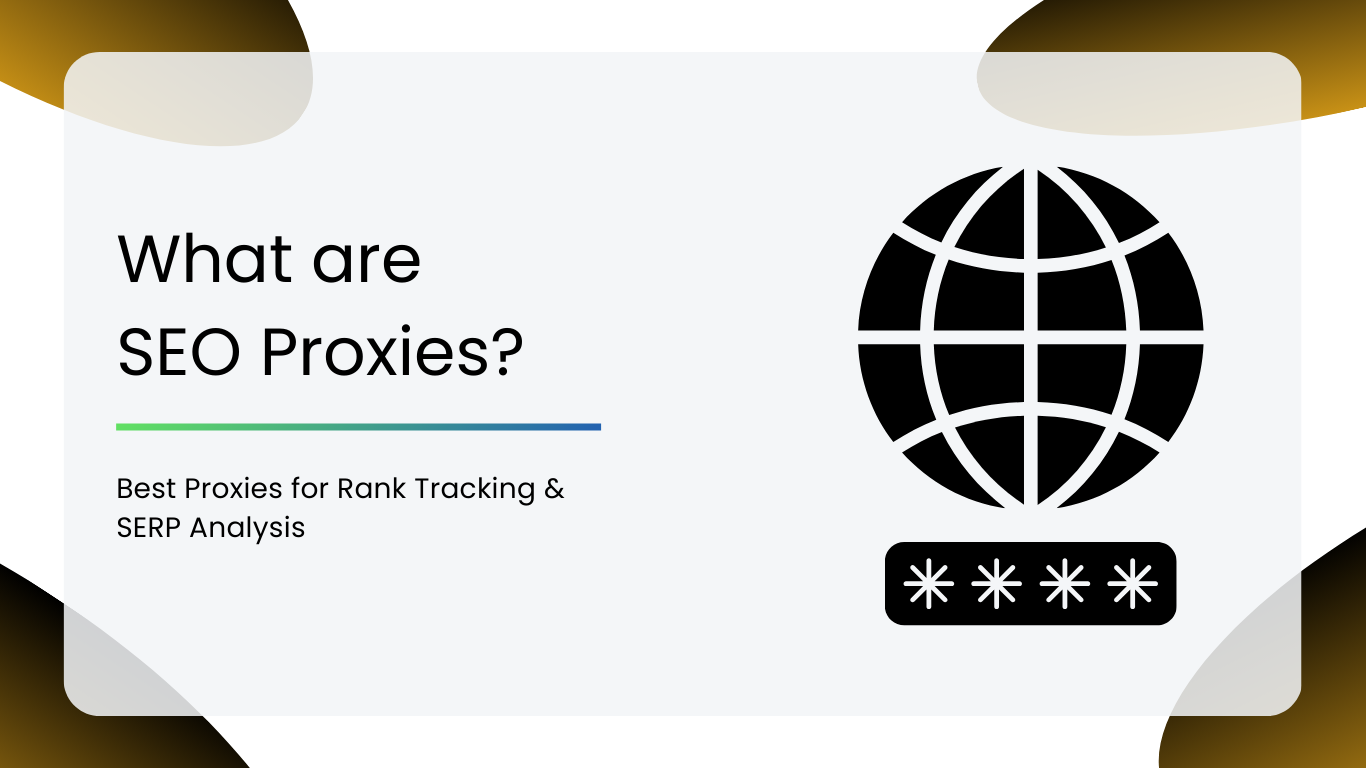 Best Proxies for Rank Tracking & SERP Analysis