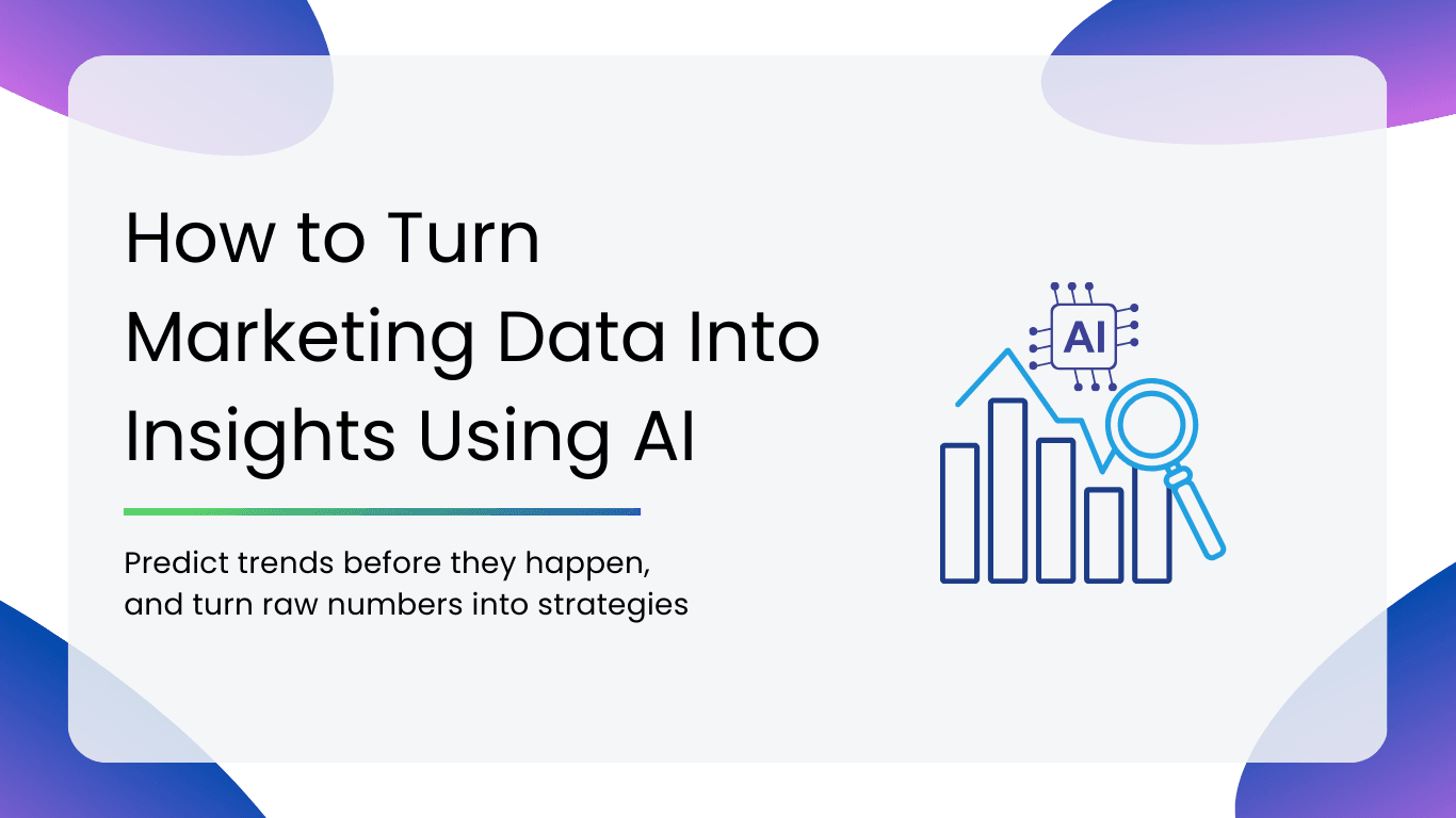 How to Turn Marketing Data Into Insights Using AI