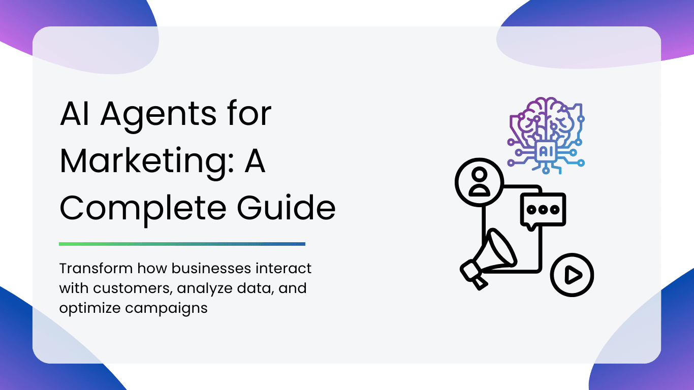 AI Agents for Marketing: A Complete Guide