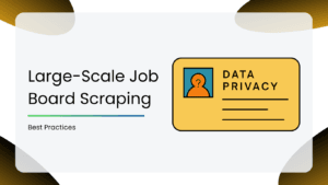 Large-Scale Job Board Scraping