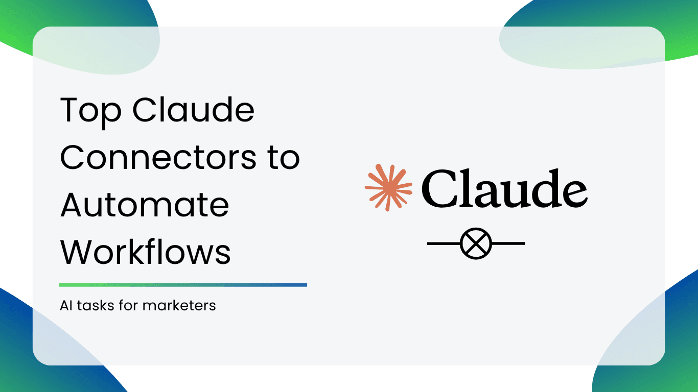 Top Claude Connectors to Automate Workflows