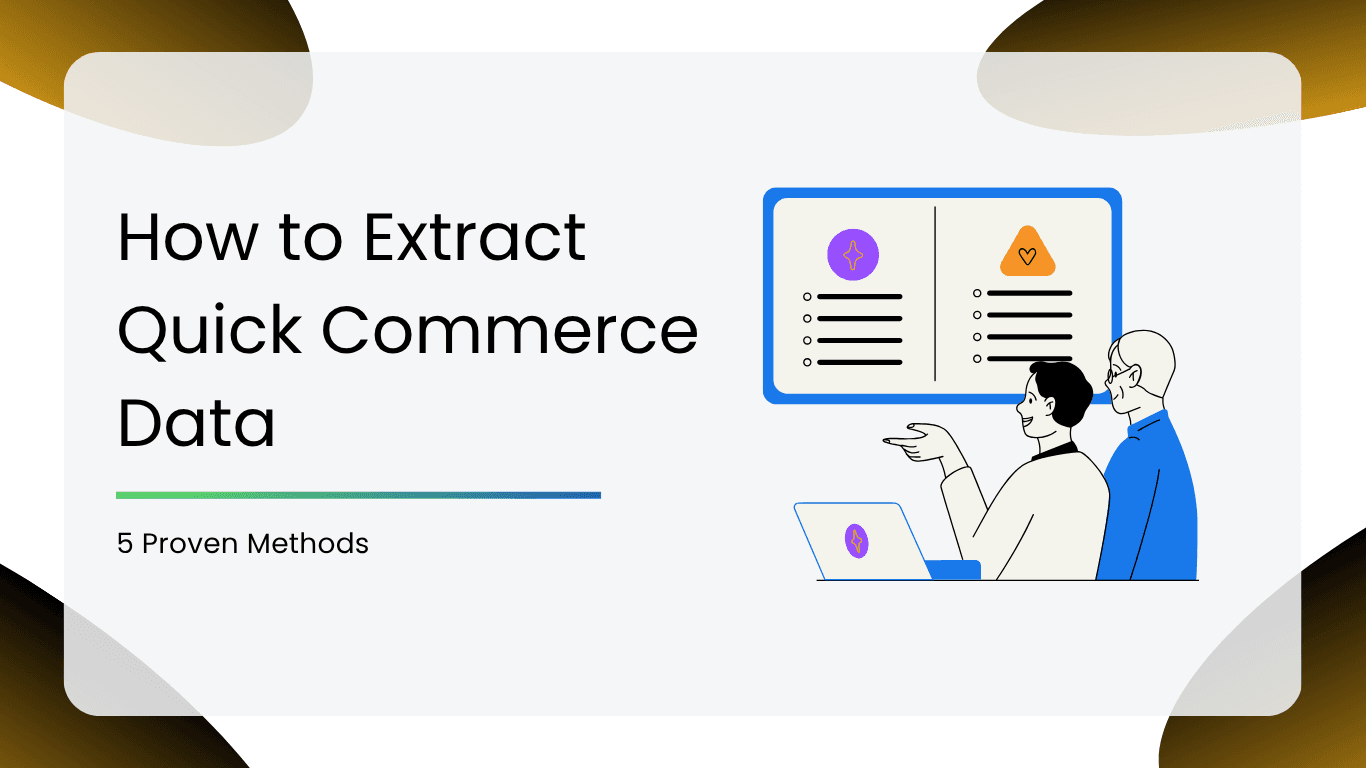 How to Extract Quick Commerce Data 5 Proven Methods