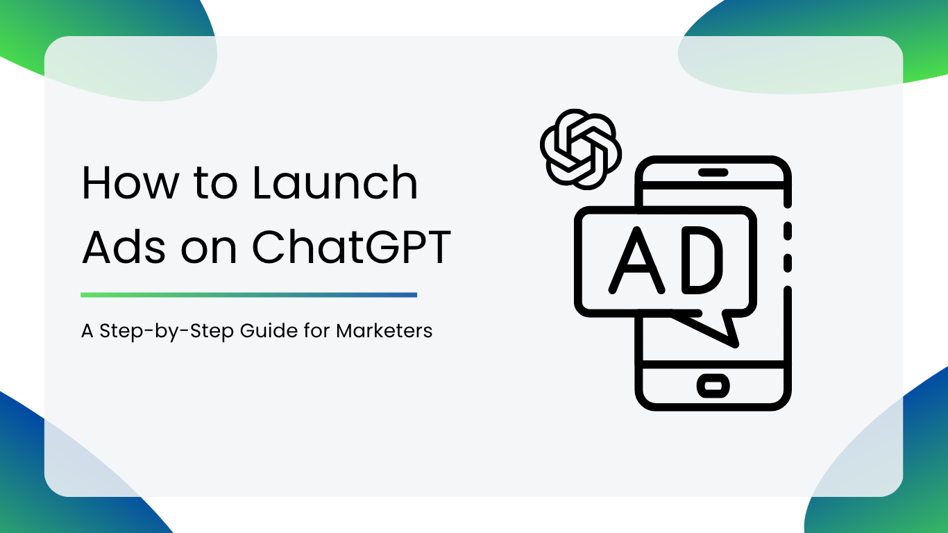 How to Launch Ads on ChatGPT